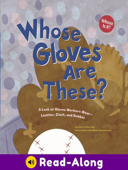Title details for Whose Gloves Are These? by Laura Purdie Salas - Available